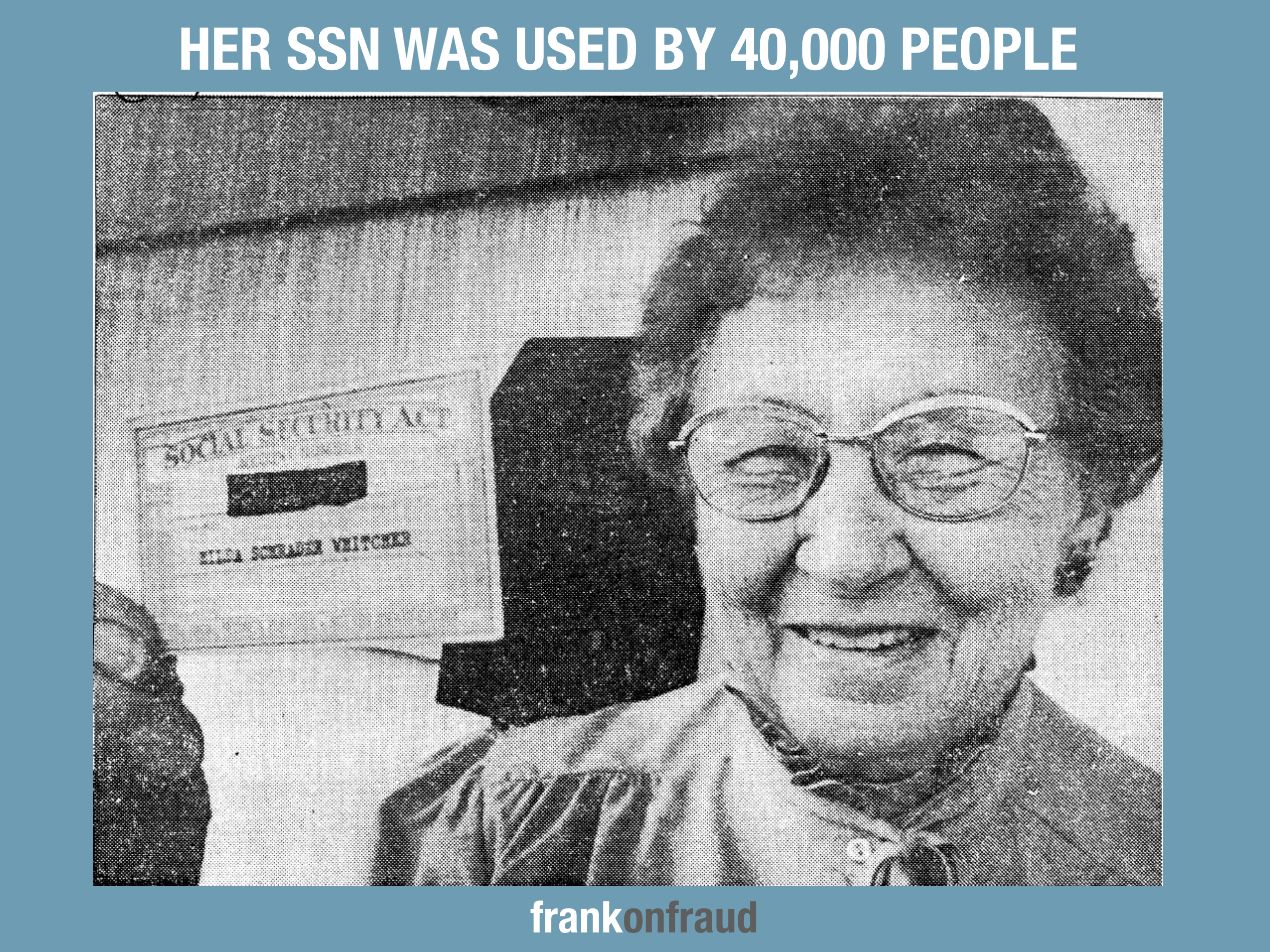 How 40 000 People Stole This Poor Lady S Identity Frank On Fraud